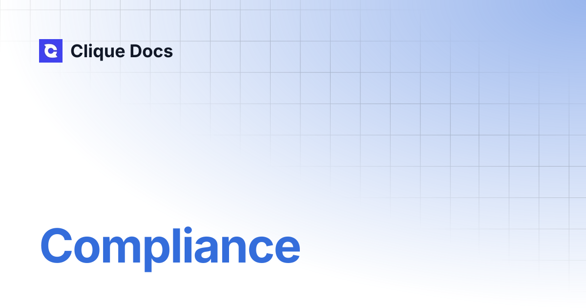 Compliance | Clique Docs